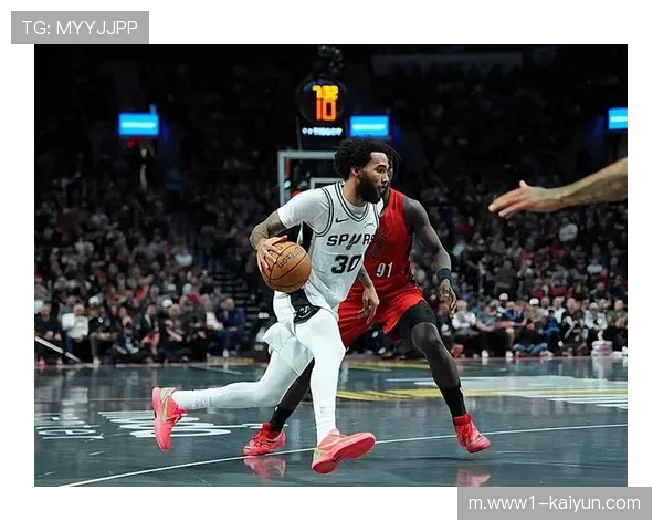 马刺尚帕尼20+9锋线贡献 侧翼冲击力弥补外线投篮不稳定